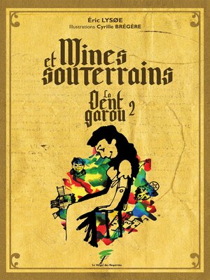 cover image of Mines et souterrains, la dent garou 2